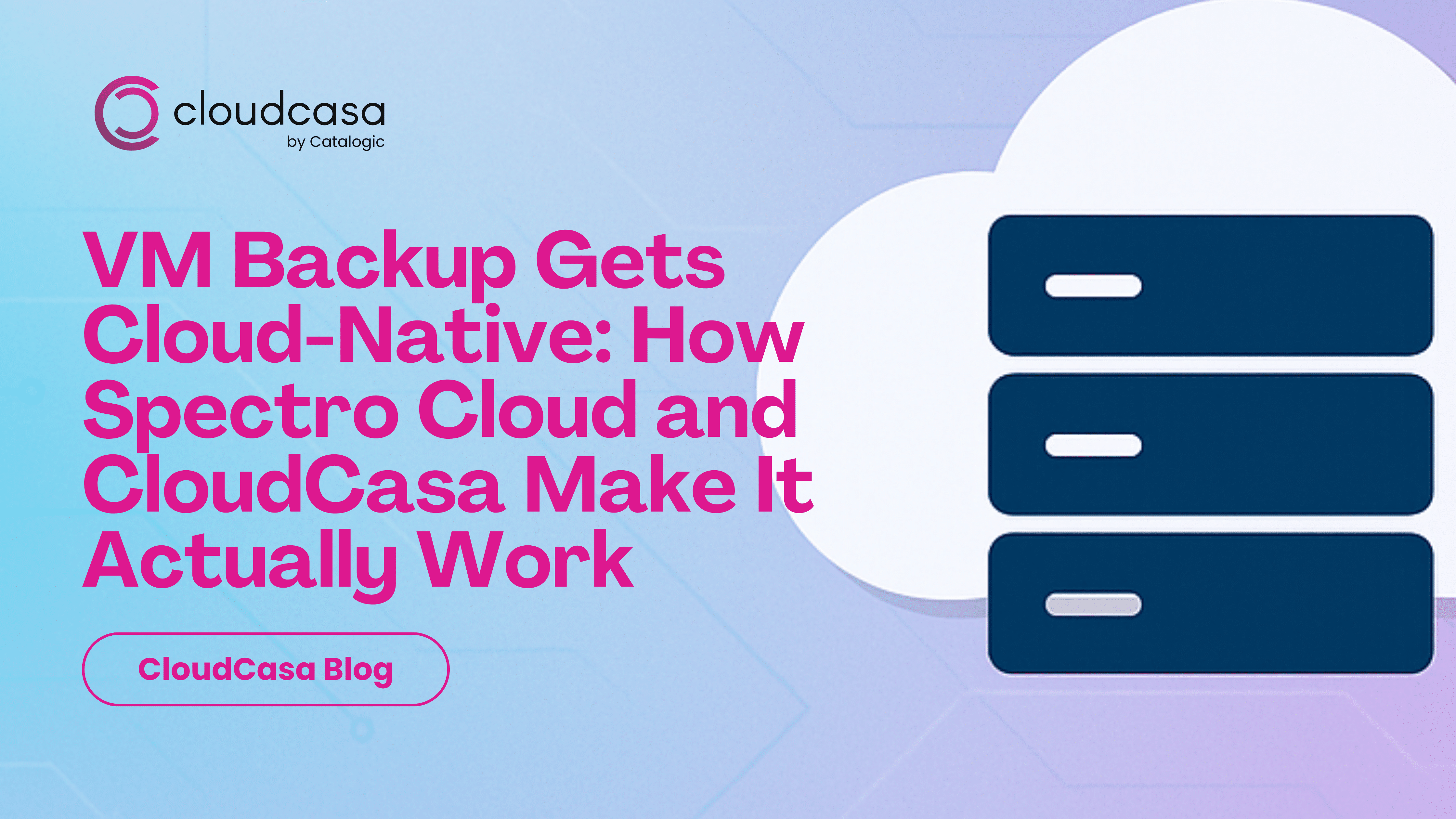 Spectro Cloud VM backup integration with CloudCasa