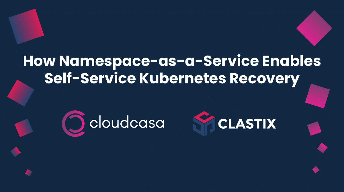 How Namespace-as-a-Service Enables Self-Service Kubernetes Recovery